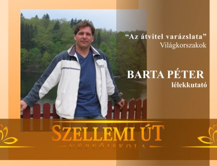 Barta Péter előadása, a Szellemi Út Népfőiskola szervezésében